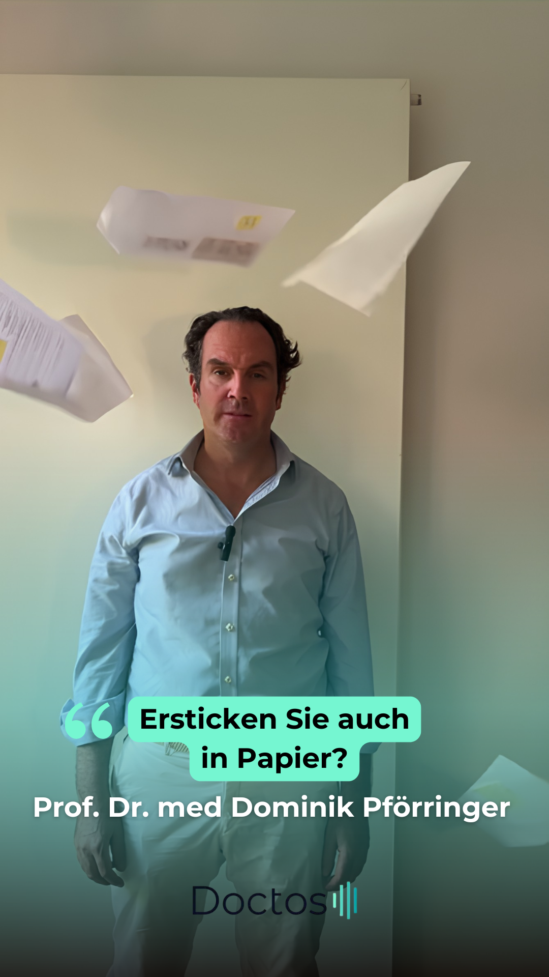 Prof. Dr. med. Dominik Pförringer umgeben von fliegenden Papieren, Zitat: Ersticken Sie auch in Papier?